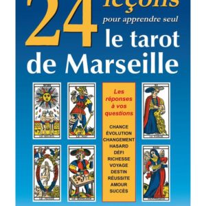 24 leçons pour apprendre seul le tarot de Marseille