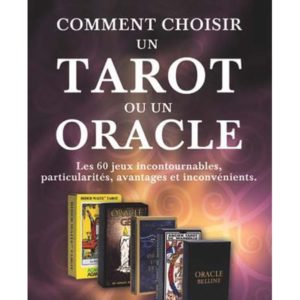 Comment choisir un tarot ou un oracle ?