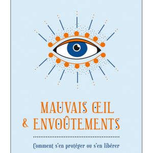 Mauvais Oeil & Envoûtements
