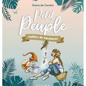 Petit Peuple - Cahier de vacances