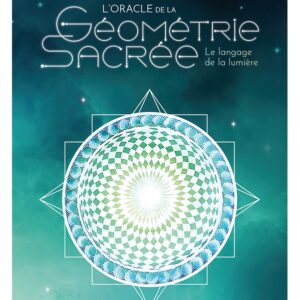 L'Oracle de la Géométrie Sacrée