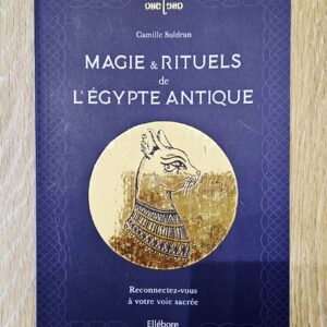 Magie & Rituels de l'Egypte Antique