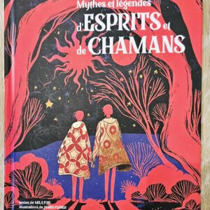 Mythes et Légendes d'Esprits et de Chamans