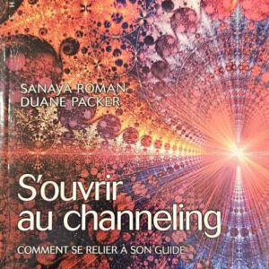 S'Ouvrir au Channeling